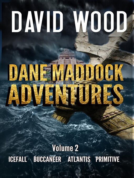 Title details for The Dane Maddock Adventures Volume 2 by David Wood - Available